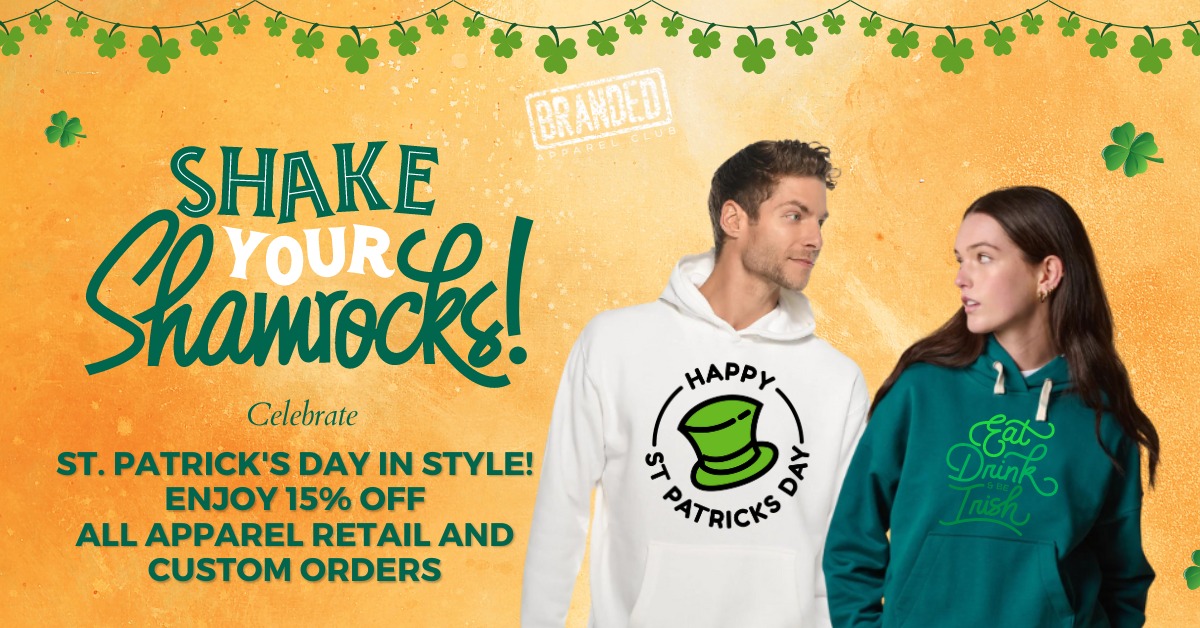 Shamrock Your Style: St. Patrick’s Day Savings at Branded Apparel Club!